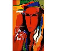 The Long Way Back: Fuad Al-Takarli - A Modern Arabic Novel (Modern Arabic Literature (Paperback))