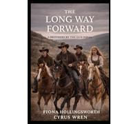 The Long Way Forward (Brothers By The Gun)