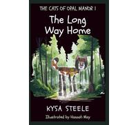 The Long Way Home: A Cozy Cat Chapter Book for Ages 7-9: 1 (The Cats of Opal Manor)