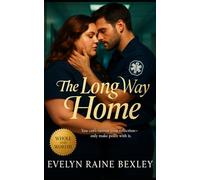 The Long Way Home: A Plus-Sized Nurse’s Journey to Love, Belonging, and the Courage to Stay (The Love We Deserve - A Plus-Size Romance Series)