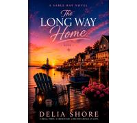 The Long Way Home: A Sable Bay Novel