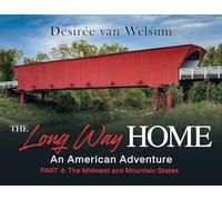 The Long Way Home - An American Adventure: Part 4 - The Midwest and Mountain States
