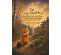 The Long Way Home: The Bravest Words in the Woods - A Picture Book About Admitting You Were Wrong for Ages 2-6 (Timeless Tales for Little Hearts)