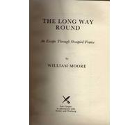 The Long Way Round An Escape Through Occupied France