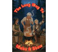 The Long Way To Make A Stew (Stories Of The Open World)