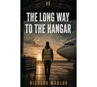 THE LONG WAY TO THE HANGAR