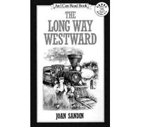 The Long Way Westward (I Can Read Books: Level 3)