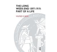The Long Week-End 1897-1919: Part of a Life