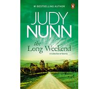 The Long Weekend: A Collection of Stories