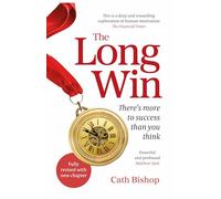 The Long Win - 2nd edition: There's more to success than you think