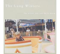 The Long Winters - The Worst You Can Do is Harm