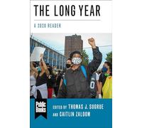 The Long Year: A 2020 Reader (Public Books Series)