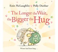 The Longer the Wait, the Bigger the Hug