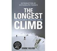 The Longest Climb: The Last Great Overland Quest