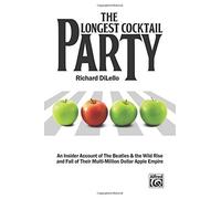 The Longest Cocktail Party: Paperback Book by Richard DiLello (2014-11-01)