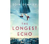 The Longest Echo: A Novel