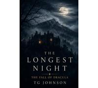 The Longest Night: Gothic Literary Horror Dark Fantasy: The Fall of Dracula