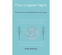 The Longest Night: Stories of Passion and Redemption in the Gospels