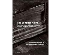 The Longest Night: Three Generations of Chinese Trotskyists in Defeat, Jail, Exile, and Diaspora: 329 (Historical Materialism Book)