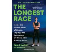The Longest Race: Inside the Secret World of Abuse, Doping, and Deception on Nik