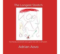 The Longest Stretch: An authentic story by a three year-old artist (Little Hands, Big Stories)