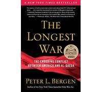 The Longest War: America and Al-Qaeda Since 9/11