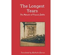 The Longest Years: The Memoirs of Francis Dablin