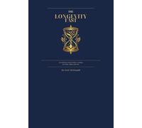 The Longevity Fast: An Evidence Based Guide to Fasting for Body, Mind, and Soul