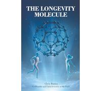 The Longevity Molecule: The Secret to Doubling Lifespan to 152 Years (and Beyond)