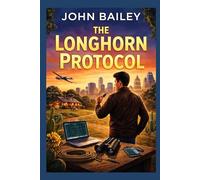 The Longhorn Protocol (The Detective Stories)