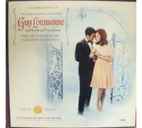 The Longines Symphonette Society Presents Guy Lombardo and His Royal Canadians: "The Sweetest Music This Side of Heaven": A Treasury of Guy Lombardo and His Royal Canadians