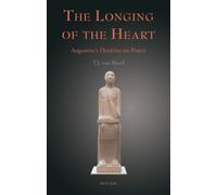 The Longing of the Heart: Augustine's Doctrine on Prayer