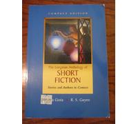 The Longman Anthology of Short Fiction, Compact Edition: Stories and Authors in Context