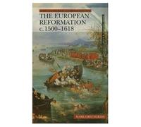 The Longman Companion to the European Reformation, c.1500-1618 (Longman Companions To History)