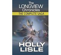 The Longview Chronicles: The Complete Saga: 7 (Tales from the Longview)