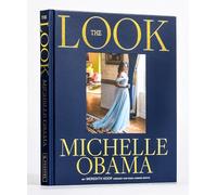The Look (deutsche Ausgabe): Nach dem Erfolgstitel »Becoming«: Der Modestil der ehem. First Lady der USA, ihre ikonischen Looks und ihre Fashion-Philosophie, mit 280 Fotografien