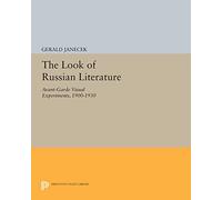 The Look of Russian Literature – Avant‑Garde Visual Experiments, 1900–1930