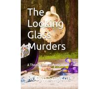 The Looking Glass Murders: A Thomas Cole Investigation