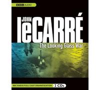 The Looking Glass War: A BBC Full-Cast Radio Drama by John Le Carre (February 09,2010)