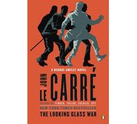 The Looking Glass War: A George Smiley Novel