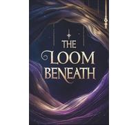 The Loom Beneath (The Clock Strikes Wrong)