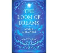 The Loom of Dreams: A fable and a poem