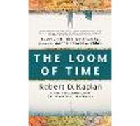 The Loom of Time: Between Empire and Anarchy, from the Mediterranean to China