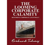 The Looming Corporate Calamity: The Case for Fundamental Reform