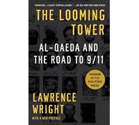 The Looming Tower: Al-Qaeda and the Road to 9/11