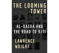 The Looming Tower: Al Qaeda And the Road to 9/11