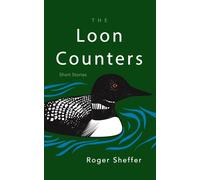 The Loon Counters : Short Stories