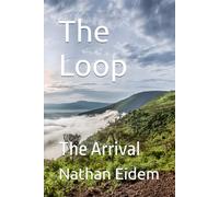 The Loop: The Arrival