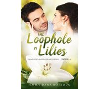 The Loophole in Lilies: A small-town, Christian romance (Hometown Holiday Heartstrings)