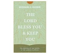 The Lord Bless You and Keep You